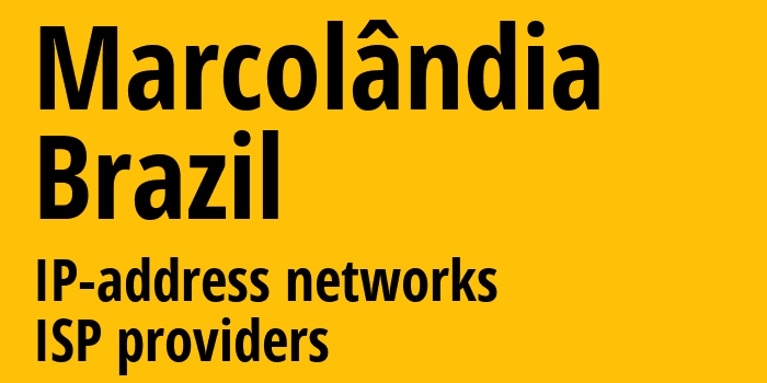 Marcolândia [Marcolândia] Бразилия: информация о городе, айпи-адреса, IP-провайдеры