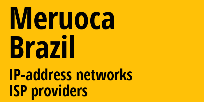 Meruoca [Meruoca] Бразилия: информация о городе, айпи-адреса, IP-провайдеры