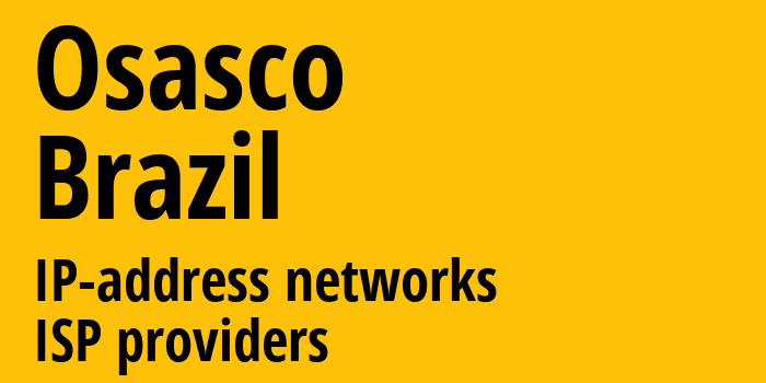Осаску [Osasco] Бразилия: информация о городе, айпи-адреса, IP-провайдеры