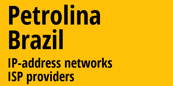 Петролина [Petrolina] Бразилия: информация о городе, айпи-адреса, IP-провайдеры