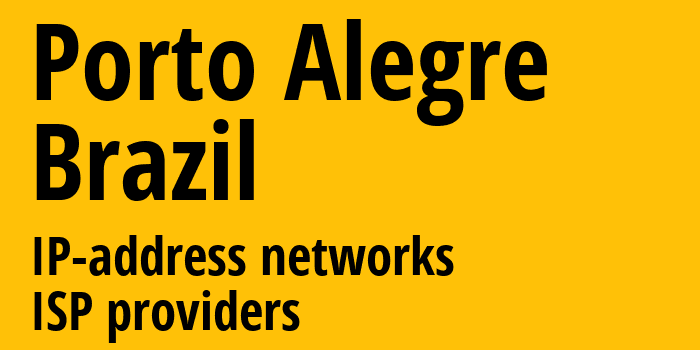 Порту-Алегри [Porto Alegre] Бразилия: информация о городе, айпи-адреса, IP-провайдеры