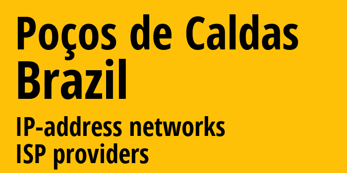 Посус-ди-Калдас [Poços de Caldas] Бразилия: информация о городе, айпи-адреса, IP-провайдеры