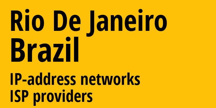 Рио-де-Жанейро [Rio De Janeiro] Бразилия: информация о городе, айпи-адреса, IP-провайдеры