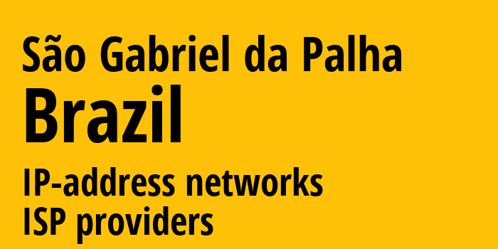 São Gabriel da Palha [São Gabriel da Palha] Бразилия: информация о городе, айпи-адреса, IP-провайдеры