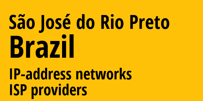 Сан-Жозе-ду-Риу-Прету [São José do Rio Preto] Бразилия: информация о городе, айпи-адреса, IP-провайдеры