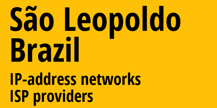 Сан-Леополду [São Leopoldo] Бразилия: информация о городе, айпи-адреса, IP-провайдеры