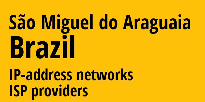 São Miguel do Araguaia [São Miguel do Araguaia] Бразилия: информация о городе, айпи-адреса, IP-провайдеры