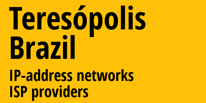 Терезополис [Teresópolis] Бразилия: информация о городе, айпи-адреса, IP-провайдеры