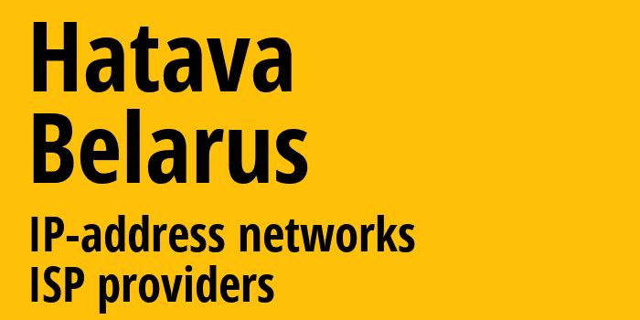 Гатово [Hatava] Беларусь: информация о городе, айпи-адреса, IP-провайдеры