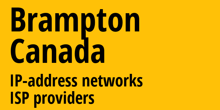 Брамптон [Brampton] Канада: информация о городе, айпи-адреса, IP-провайдеры