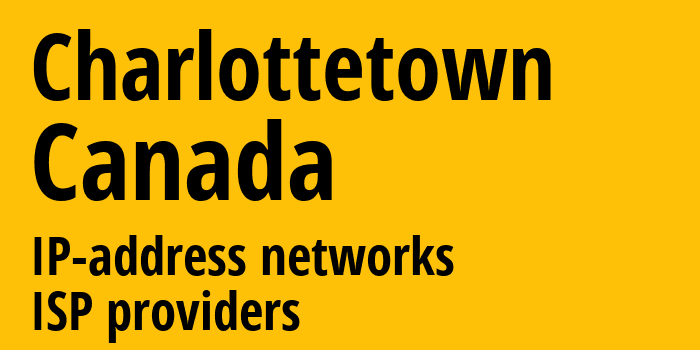 Шарлоттаун [Charlottetown] Канада: информация о городе, айпи-адреса, IP-провайдеры