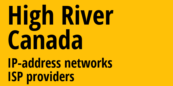 High River [High River] Канада: информация о городе, айпи-адреса, IP-провайдеры