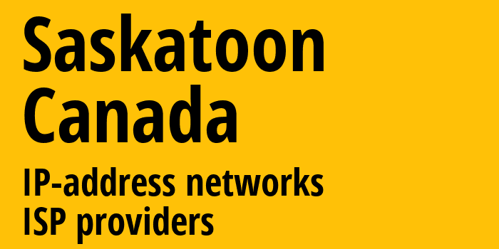Саскатун [Saskatoon] Канада: информация о городе, айпи-адреса, IP-провайдеры