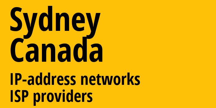 Сидней [Sydney] Канада: информация о городе, айпи-адреса, IP-провайдеры