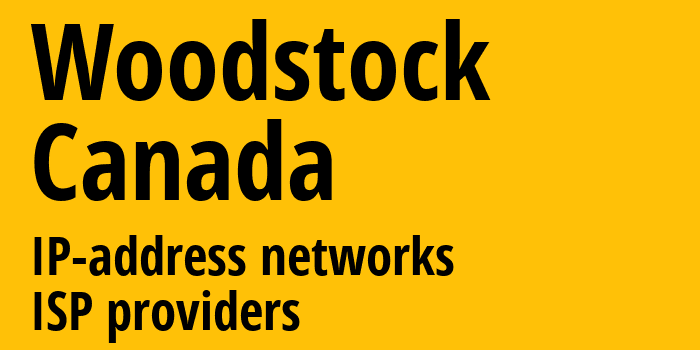 Вудсток [Woodstock] Канада: информация о городе, айпи-адреса, IP-провайдеры