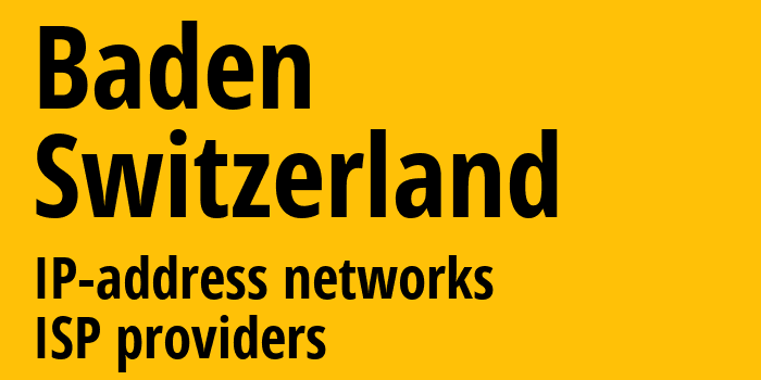 Баден [Baden] Швейцария: информация о городе, айпи-адреса, IP-провайдеры