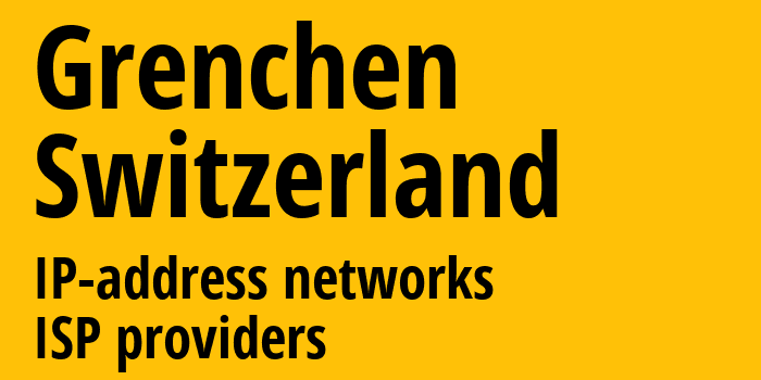 Гренхен [Grenchen] Швейцария: информация о городе, айпи-адреса, IP-провайдеры