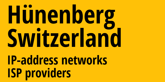 Хюненберг [Hünenberg] Швейцария: информация о городе, айпи-адреса, IP-провайдеры