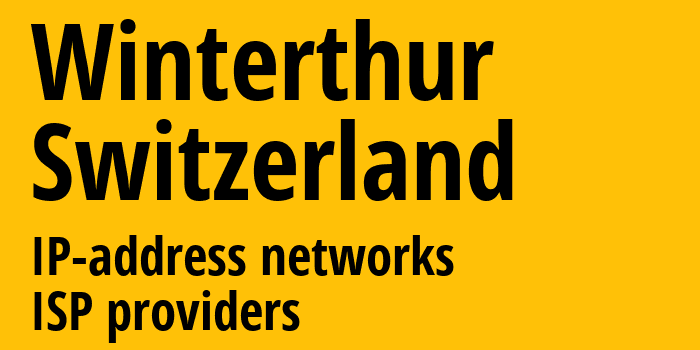 Винтертур [Winterthur] Швейцария: информация о городе, айпи-адреса, IP-провайдеры