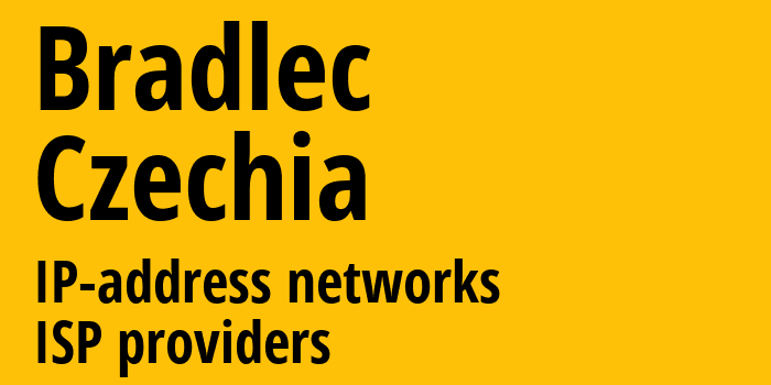 Bradlec [Bradlec] Чехия: информация о городе, айпи-адреса, IP-провайдеры