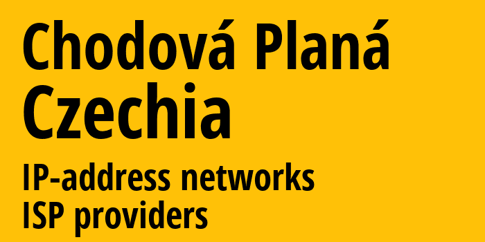 Chodová Planá [Chodová Planá] Чехия: информация о городе, айпи-адреса, IP-провайдеры