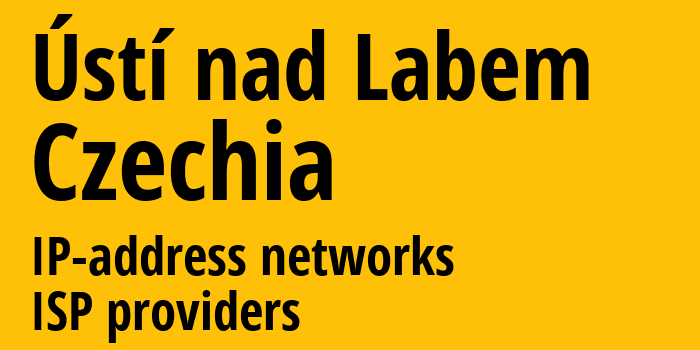 Усти-над-Лабем [Ústí nad Labem] Чехия: информация о городе, айпи-адреса, IP-провайдеры