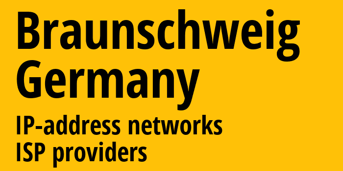 Брауншвейг [Braunschweig] Германия: информация о городе, айпи-адреса, IP-провайдеры