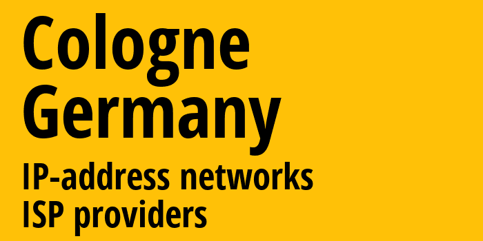 Кёльн [Cologne] Германия: информация о городе, айпи-адреса, IP-провайдеры