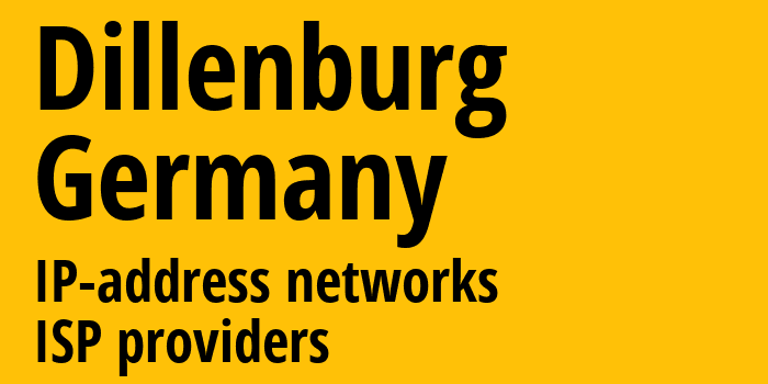Дилленбург [Dillenburg] Германия: информация о городе, айпи-адреса, IP-провайдеры