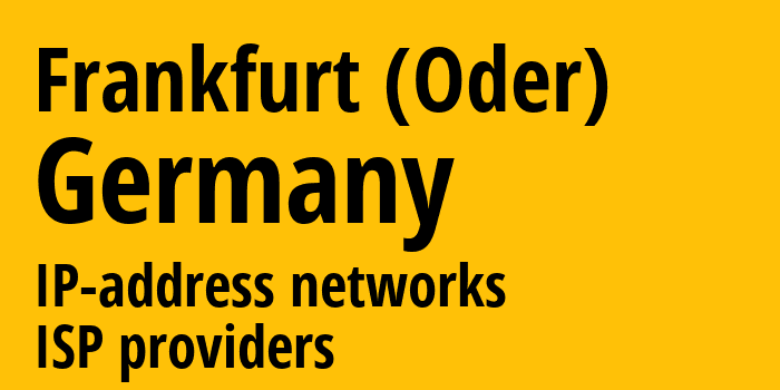 Франкфурт-на-Одере [Frankfurt (Oder)] Германия: информация о городе, айпи-адреса, IP-провайдеры