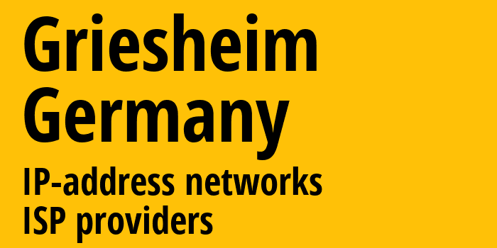 Griesheim [Griesheim] Германия: информация о городе, айпи-адреса, IP-провайдеры