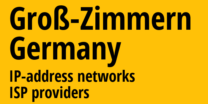 Грос-Циммерн [Groß-Zimmern] Германия: информация о городе, айпи-адреса, IP-провайдеры