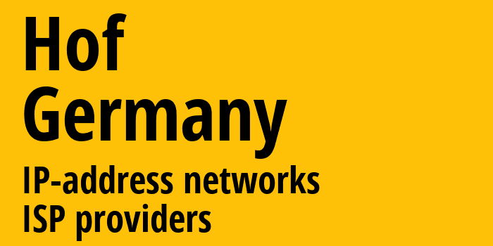 Хоф [Hof] Германия: информация о городе, айпи-адреса, IP-провайдеры
