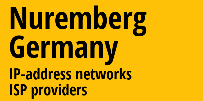 Нюрнберг [Nuremberg] Германия: информация о городе, айпи-адреса, IP-провайдеры