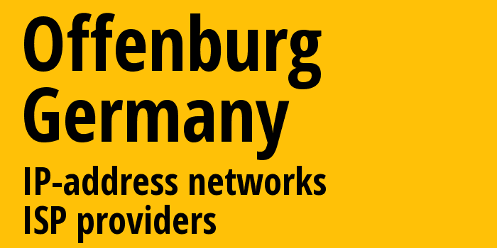 Оффенбург [Offenburg] Германия: информация о городе, айпи-адреса, IP-провайдеры