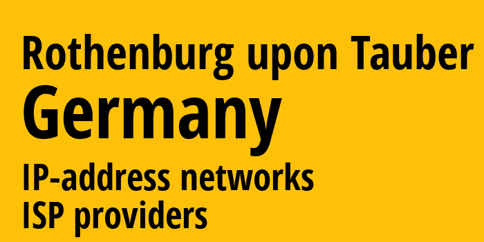 Ротенбург-об-дер-Таубер [Rothenburg upon Tauber] Германия: информация о городе, айпи-адреса, IP-провайдеры