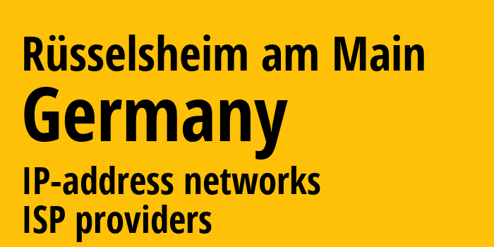 Рюссельсхайм [Rüsselsheim am Main] Германия: информация о городе, айпи-адреса, IP-провайдеры