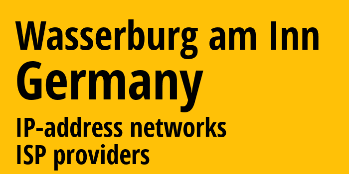 Вассербург-ам-Инн [Wasserburg am Inn] Германия: информация о городе, айпи-адреса, IP-провайдеры