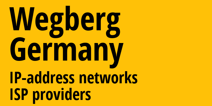 Вегберг [Wegberg] Германия: информация о городе, айпи-адреса, IP-провайдеры