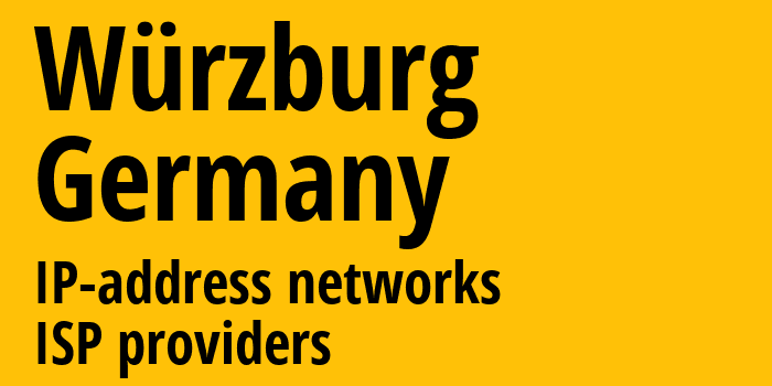 Вюрцбург [Würzburg] Германия: информация о городе, айпи-адреса, IP-провайдеры