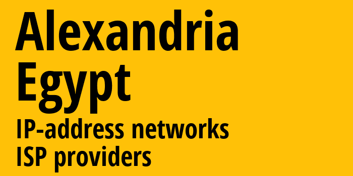 Alexandria [Alexandria] Египет: информация о городе, айпи-адреса, IP-провайдеры