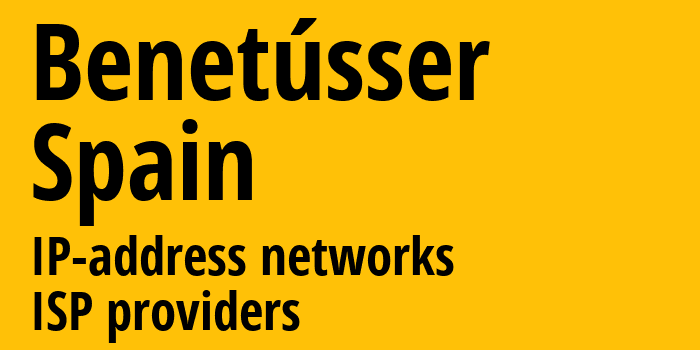 Benetússer [Benetússer] Испания: информация о городе, айпи-адреса, IP-провайдеры