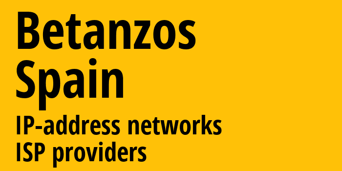 Betanzos [Betanzos] Испания: информация о городе, айпи-адреса, IP-провайдеры
