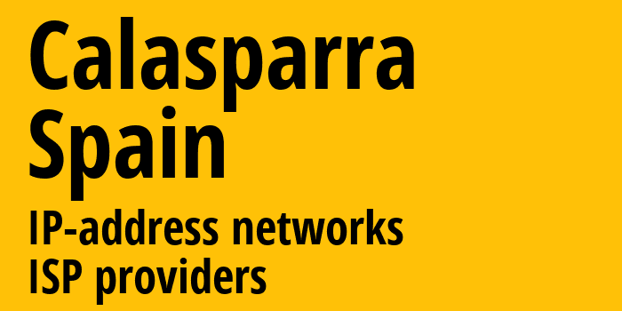 Каласпарра [Calasparra] Испания: информация о городе, айпи-адреса, IP-провайдеры