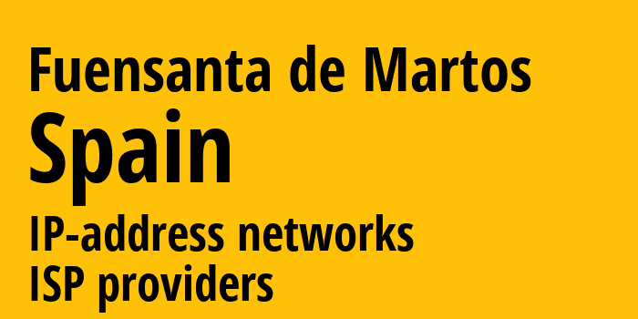Fuensanta de Martos [Fuensanta de Martos] Испания: информация о городе, айпи-адреса, IP-провайдеры