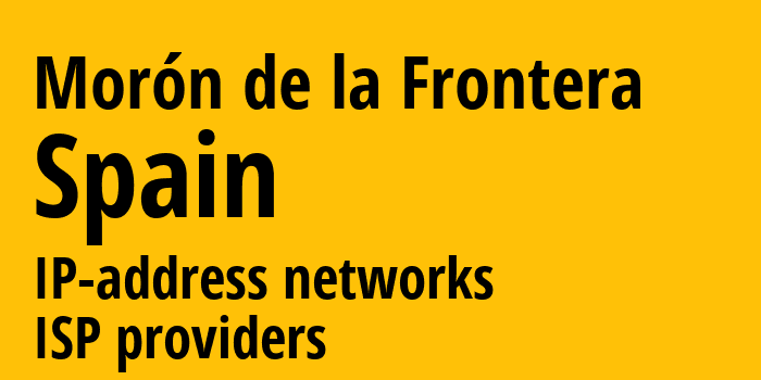 Морон-де-ла-Фронтера [Morón de la Frontera] Испания: информация о городе, айпи-адреса, IP-провайдеры