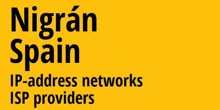 Нигран [Nigrán] Испания: информация о городе, айпи-адреса, IP-провайдеры