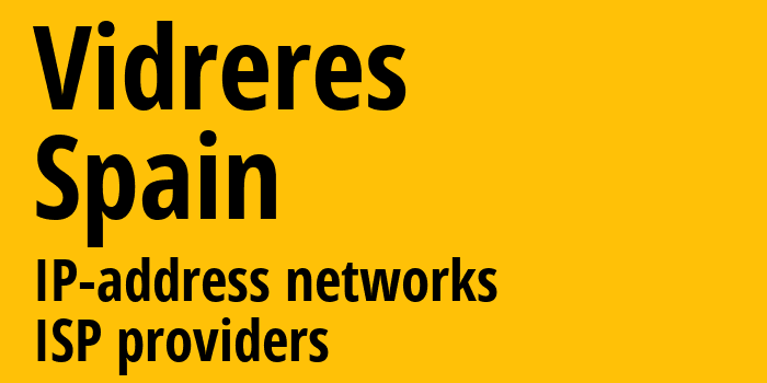 Vidreres [Vidreres] Испания: информация о городе, айпи-адреса, IP-провайдеры