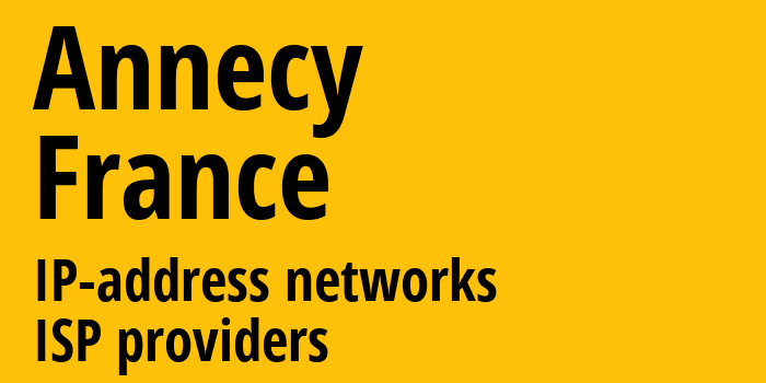 Анси [Annecy] Франция: информация о городе, айпи-адреса, IP-провайдеры