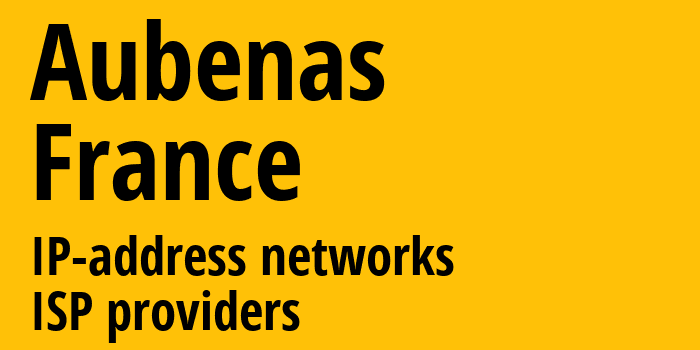 Обена [Aubenas] Франция: информация о городе, айпи-адреса, IP-провайдеры